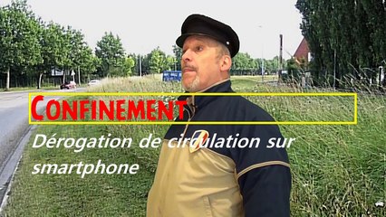 Covid19 - Confinement -Dérogation de circulation disponible sur smartphone.