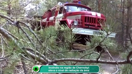 Incêndio na região de Chernobyl eleva o nível de radiação da área