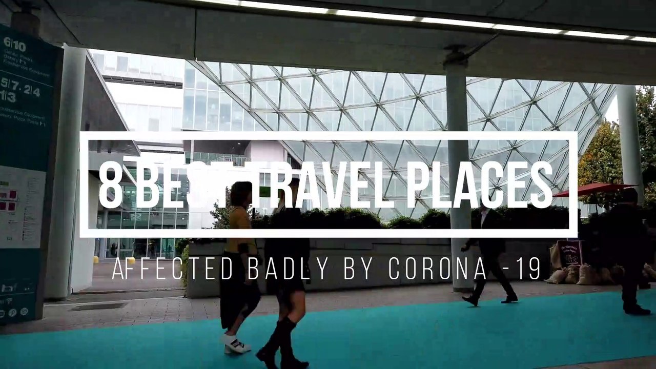 8 Best Travel Destination affected Badly by COVID-19 | CoronaVirus OutBreak 2020