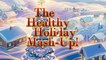 The Snack Town All-Stars - The Healthy Holiday Mashup