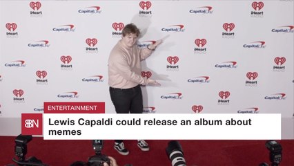 Lewis Capaldi Cares About The Memes