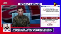 Ordinansa sa pagsusuot ng face mask sa pampublikong lugar, pinapaigting ng PNP