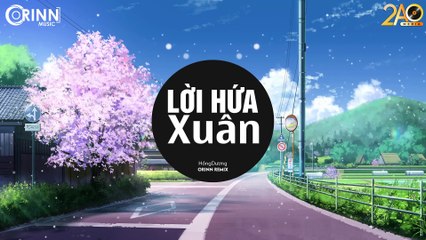 Lời Hứa Xuân (Orinn Remix) - Hồng Dương - Nhạc Trẻ Remix Căng Cực Gây Nghiện Đón Xuân 2020