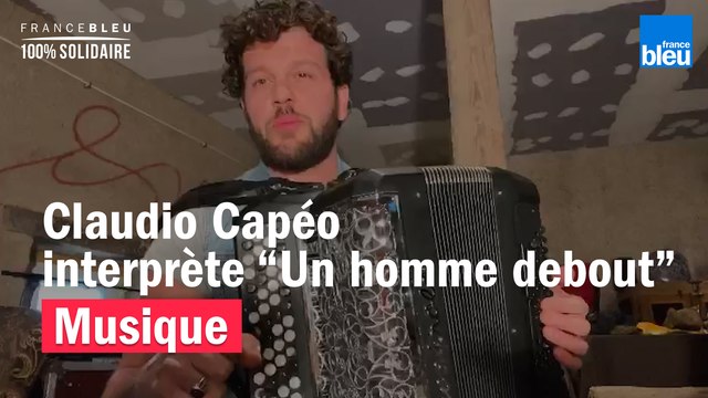 Claudio Capéo interprète Un homme debout de chez lui