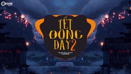 Tết Đong Đầy 2 (NamB Remix) - NGUYỄN KHOA - LĂNG LD - Nhạc Trẻ Remix EDM Tik Tok Gây Nghiện 2020