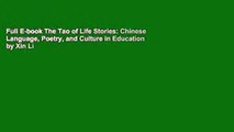 Full E-book The Tao of Life Stories: Chinese Language, Poetry, and Culture in Education by Xin Li