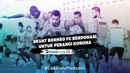 Skuat Borneo FC Sisihkan Gaji Untuk Berdonasi Perangi Korona