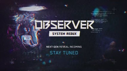 Observer : System Redux - Premier aperçu