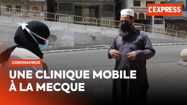 Coronavirus : une clinique mobile pour les habitants de La Mecque