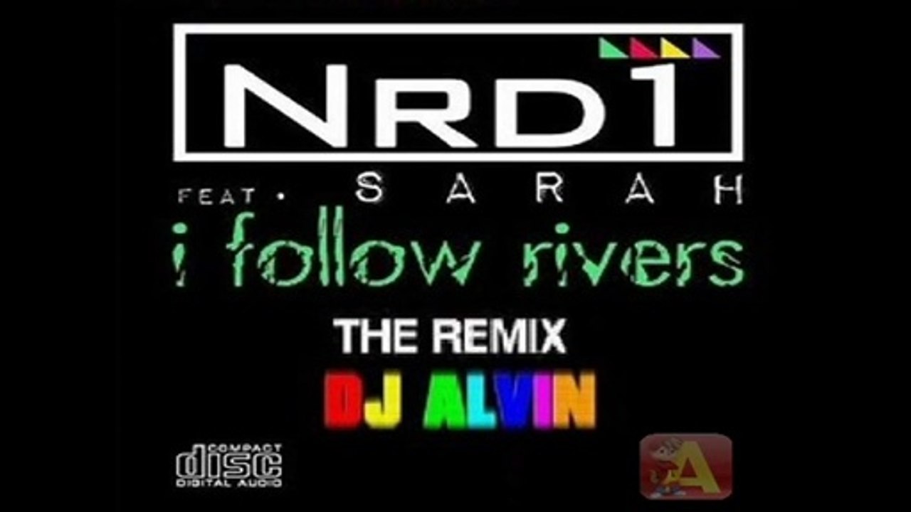 Nrd1 Ft. Sarah - I Follow Rivers (DJ Alvin Extended Mix)