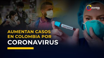 Colombia confirma 201 casos nuevos de COVID-19