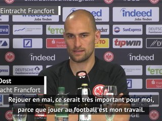 Francfort - Dost : "J''espère que nous pourrons terminer la saison"