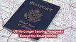 US No Longer Issuing Passports For Now
