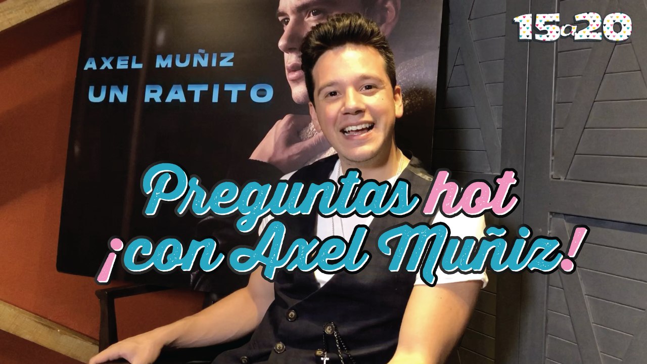 Preguntas hot con Axel Muñiz