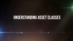 Understanding Asset Classes