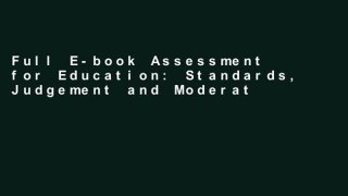 Full E-book Assessment for Education: Standards, Judgement and Moderation by Valentina Klenowski