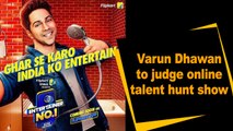 Varun Dhawan to judge online talent hunt show