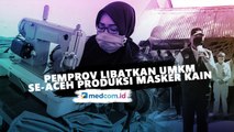 Pemprov Libatkan UMKM se-Aceh Produksi Masker Kain
