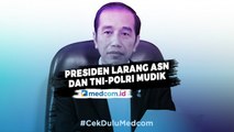 Jokowi Larang ASN, TNI - Polri Hingga Pegawai BUMN Mudik