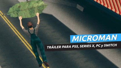 MicroMan - Tráiler para PS5, Xbox Series X, PC y Switch