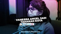 Hamil Enam Bulan, Vanessa Angel Jadi Tahanan Kota