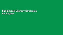 Full E-book Literacy Strategies for English Learners in Core Content Secondary Classrooms by
