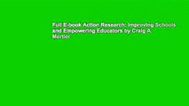 Full E-book Action Research: Improving Schools and Empowering Educators by Craig A. Mertler