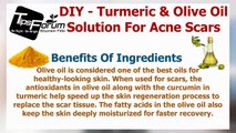 DIY - Turmeric & Olive Oil For Acne Scars Removal - Step By Step