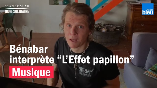 Bénabar interprète L'effet papillon et Je suis de celles