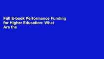 Full E-book Performance Funding for Higher Education: What Are the Mechanisms? What Are the