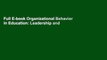 Full E-book Organizational Behavior in Education: Leadership and School Reform by Robert G. Owens