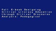 Full E-book Designing Critical Literacy Education through Critical Discourse Analysis: Pedagogical