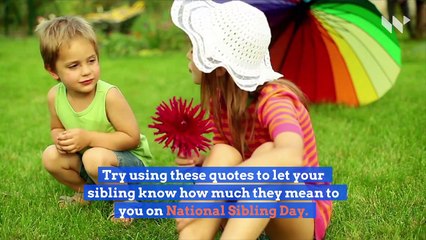 10 Quotes to Celebrate National Sibling Day (April 10)