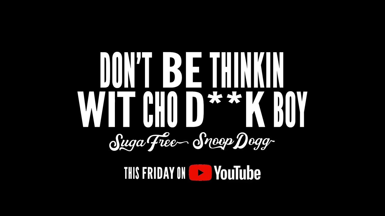 Rokhouse Media Presents Suga Free & Snoop Dogg "Don't Be Thinkin Wit Cho D**k Boy" Video Preview