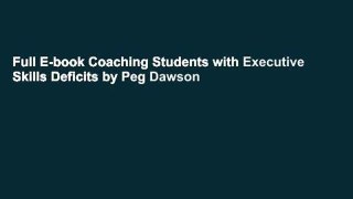 Full E-book Coaching Students with Executive Skills Deficits by Peg Dawson