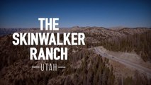 Skinwalker Ranch: The Most Paranormal Hotspot on Planet Earth...