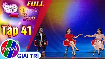 Quyền năng phái đẹp 2019 - Tập 41 FULL: Tôn trọng sự riêng tư của con
