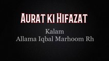 Aurat ki Hifazat عورت کی حفاظت  || Kalam Allama Muhammad Iqbal Marhoom Rh || MJZ Multimedia