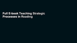 Full E-book Teaching Strategic Processes in Reading by Janice F. Almasi