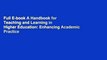 Full E-book A Handbook for Teaching and Learning in Higher Education: Enhancing Academic Practice