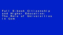 Full E-book Citizenship and Higher Education: The Role of Universities in Communities and Society