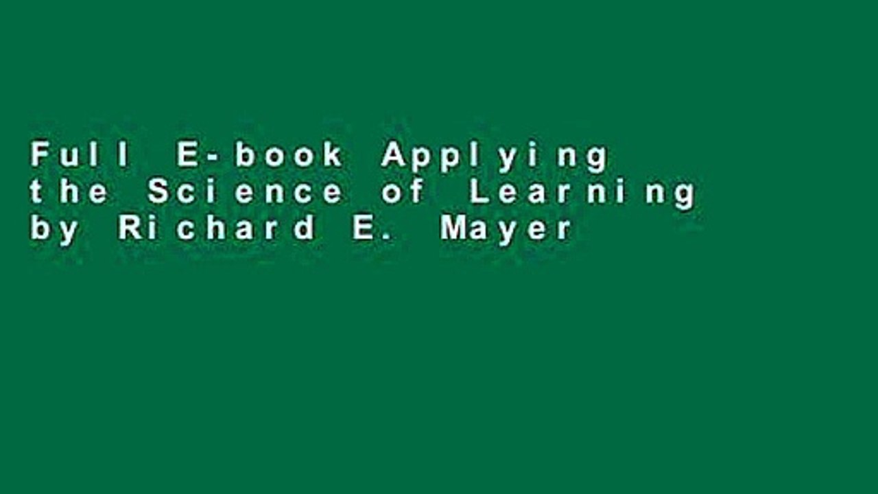 Full E-book Applying the Science of Learning by Richard E. Mayer
