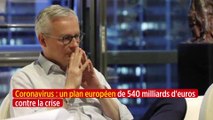 Coronavirus : un plan européen de 540 milliards d'euros contre la crise
