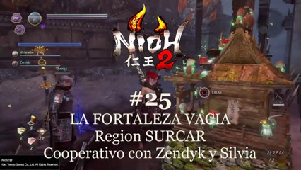 Nioh 2 #26 - LA FORTALEZA VACIA - Region SURCAR - Cooperativo con Zendyk y Silvia - CanalRol 2020