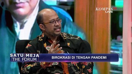 Birokrasi di Tengah Pandemi -  SATU MEJA THE FORUM ( Bag 3 )