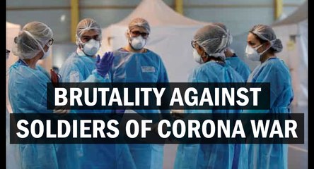 Brutality against soldiers of corona war
