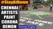 Coronavirus: Chennai artists spread awareness, paint 'Corona Demon' on the streets | Oneindia News