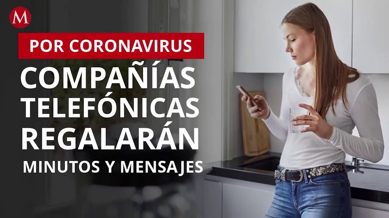AT&T, Movistar y Telcel regalan 100 minutos y 150 mensajes por covid-19