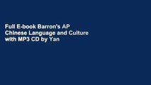 Full E-book Barron's AP Chinese Language and Culture with MP3 CD by Yan Shen M.A.
