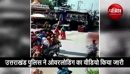 uttarakhand police shares video of overloaded vehicle